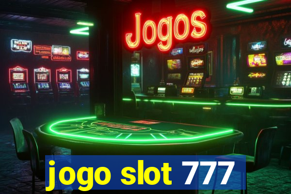 jogo slot 777