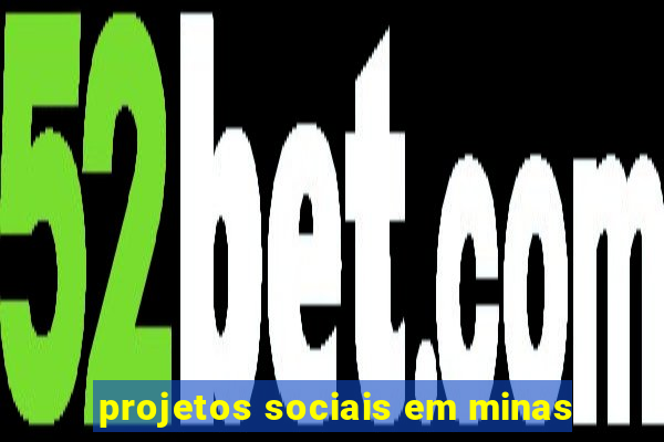 projetos sociais em minas