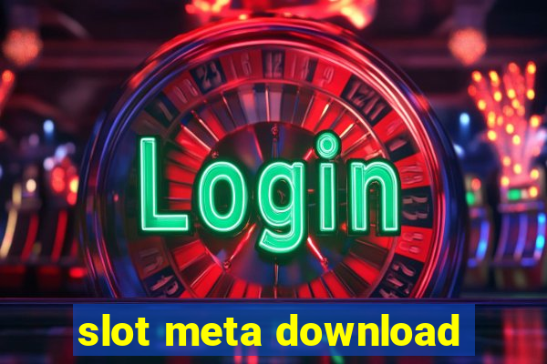 slot meta download