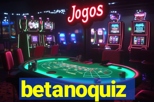 betanoquiz