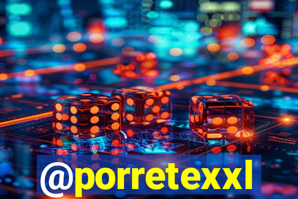 @porretexxl