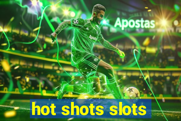 hot shots slots