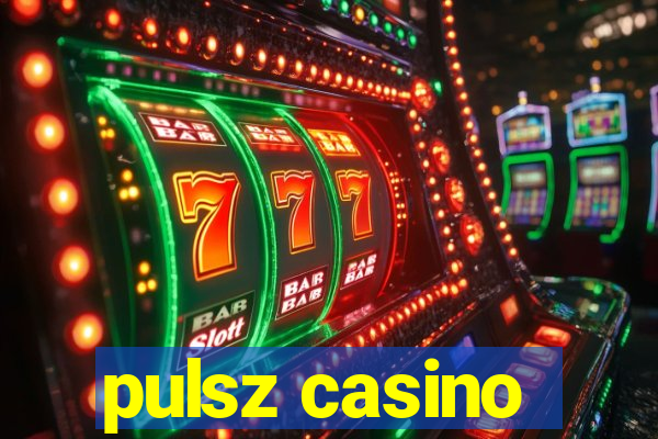 pulsz casino