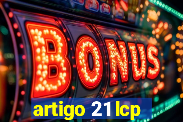 artigo 21 lcp