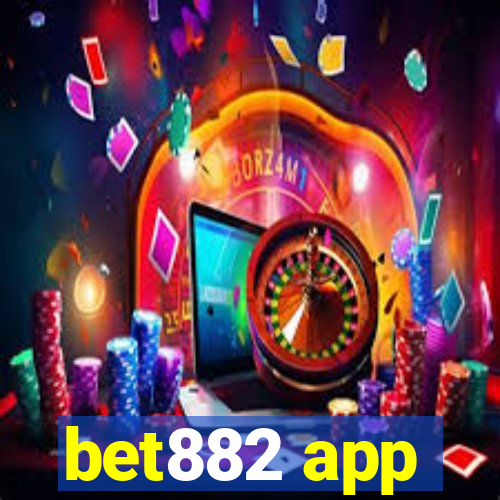 bet882 app