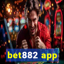 bet882 app