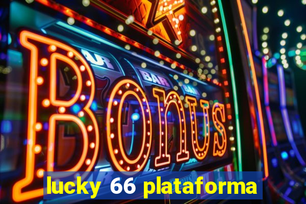 lucky 66 plataforma