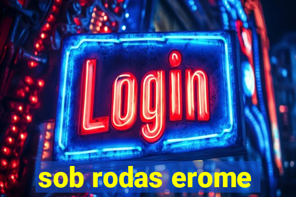 sob rodas erome