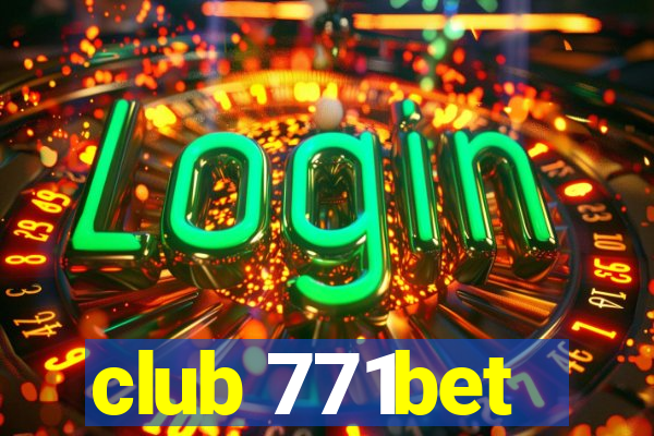 club 771bet