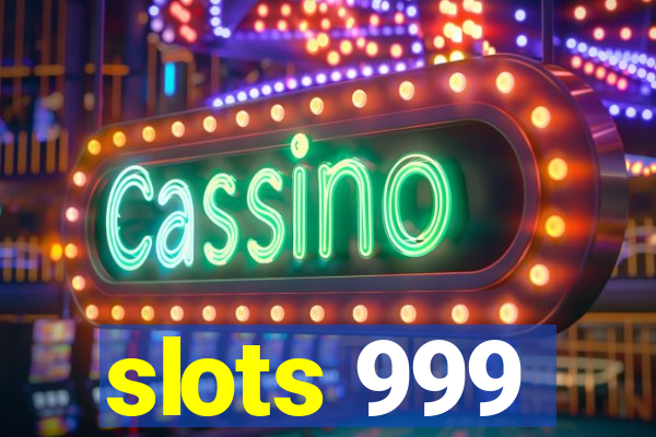 slots 999