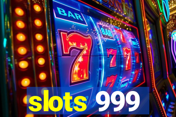 slots 999