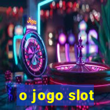 o jogo slot