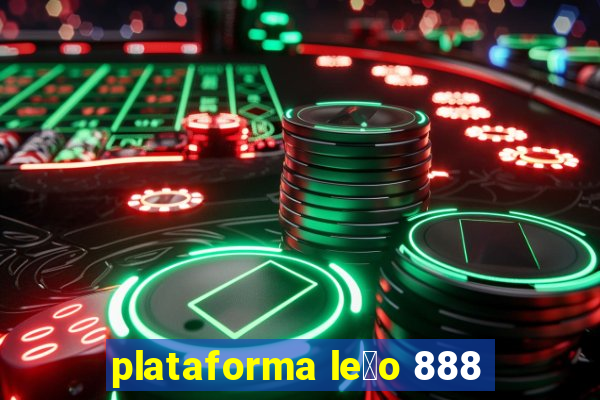 plataforma le茫o 888