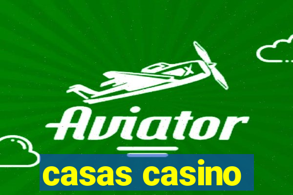 casas casino