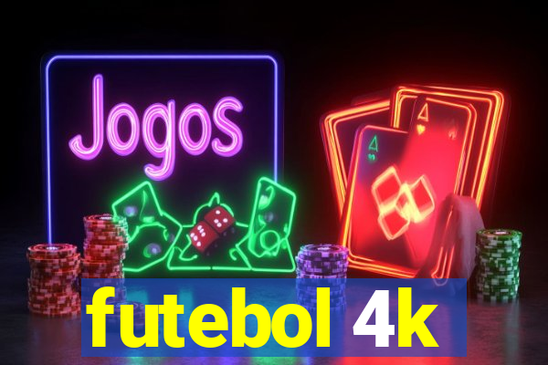 futebol 4k