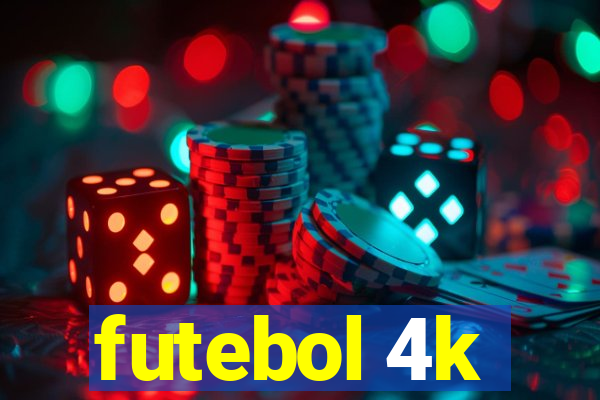 futebol 4k