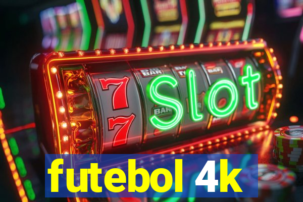 futebol 4k