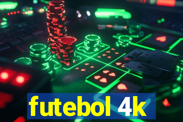 futebol 4k