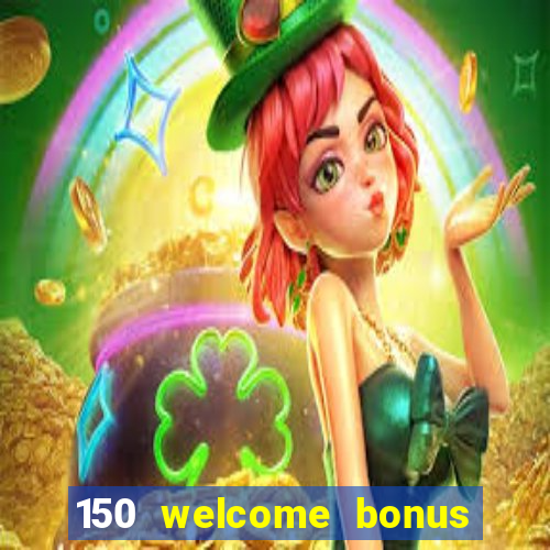 150 welcome bonus casino malaysia