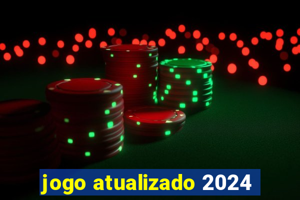 jogo atualizado 2024