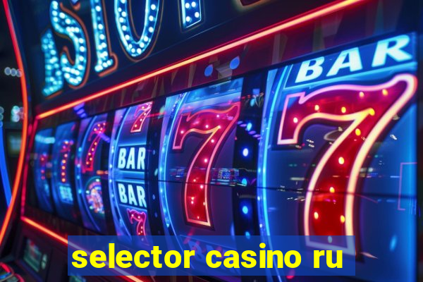 selector casino ru