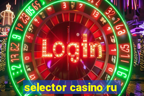 selector casino ru