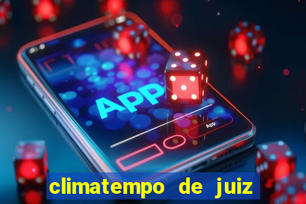 climatempo de juiz de fora