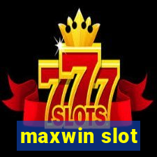 maxwin slot