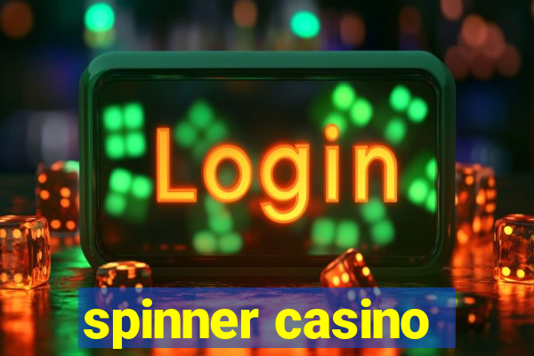 spinner casino