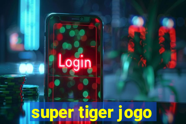 super tiger jogo