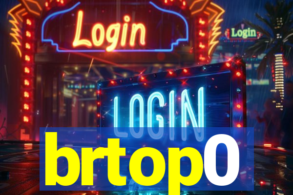 brtop0