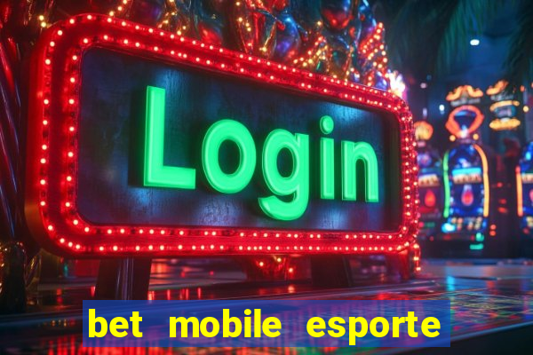 bet mobile esporte net download