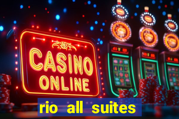 rio all suites hotel and casino las vegas nv