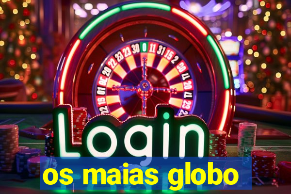 os maias globo