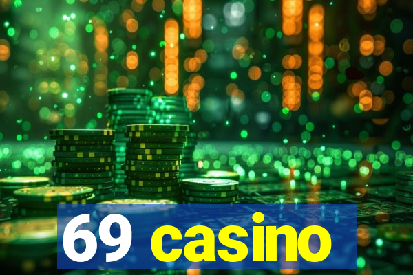 69 casino