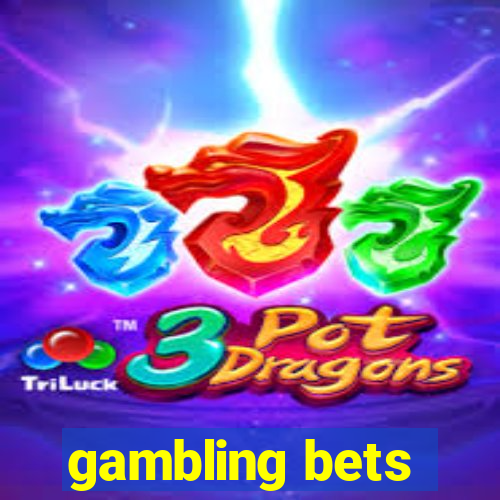 gambling bets