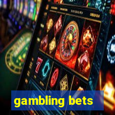 gambling bets