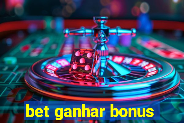 bet ganhar bonus