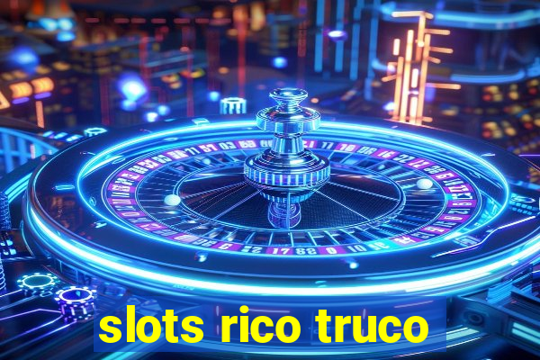 slots rico truco