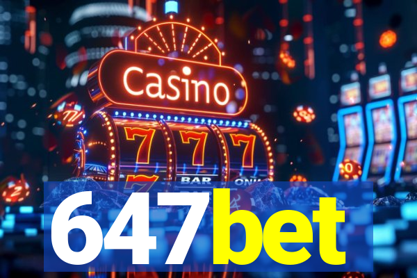 647bet