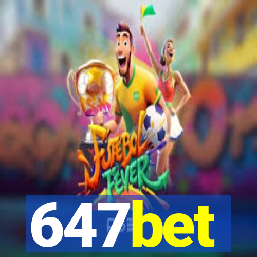 647bet