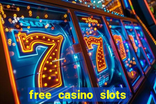 free casino slots machines games