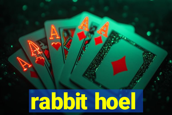 rabbit hoel