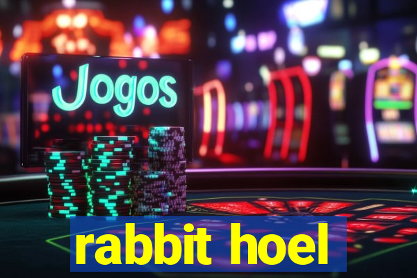 rabbit hoel