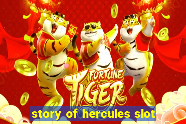 story of hercules slot