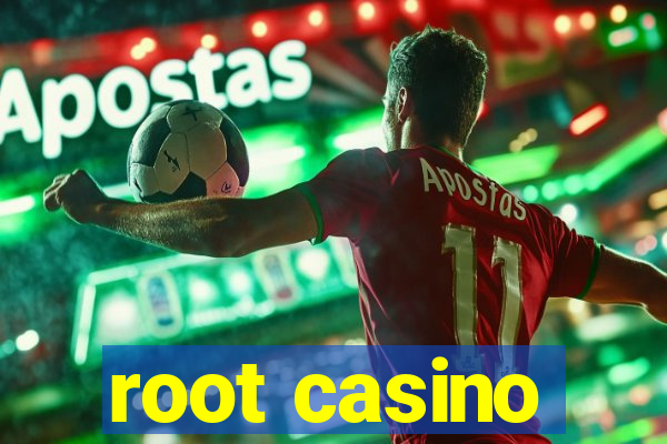 root casino