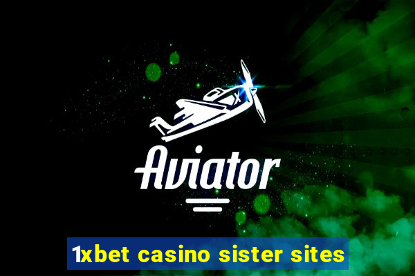 1xbet casino sister sites