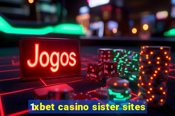 1xbet casino sister sites