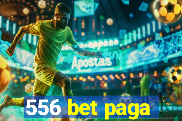 556 bet paga