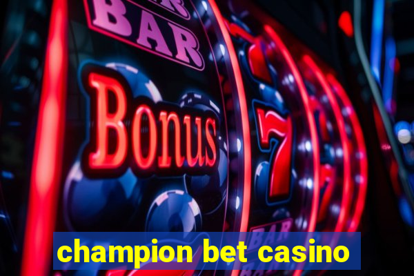 champion bet casino